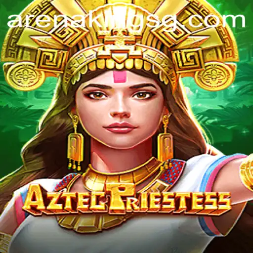 AztecPriestess: Dive into the Mystical World of Arena Kings