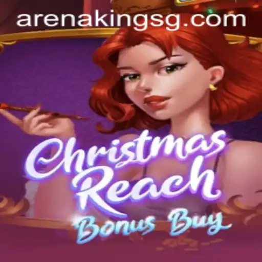 ChristmasReachBonusBuy: A Festive Gaming Experience with Arena Kings