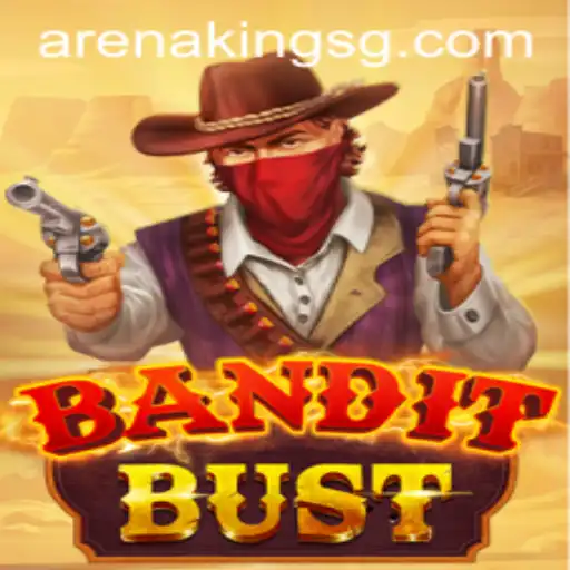 BanditBust – Conquer the Arena Kings