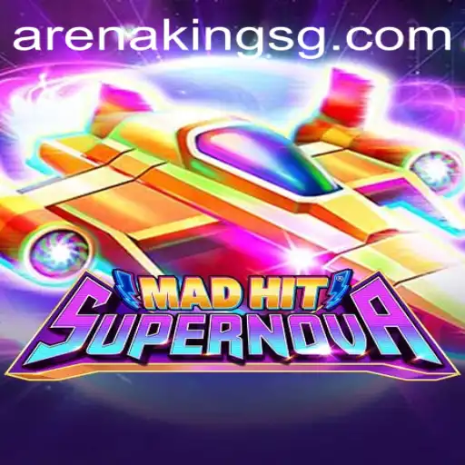 MadHitSupernova: Unleashing Chaos in the Arena Kings