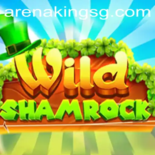 WildShamrock: Exploring the Realm of Arena Kings