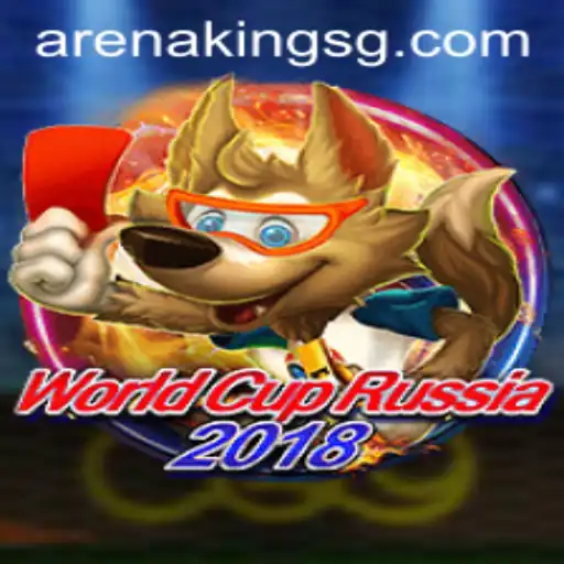 WorldCupRussia2018: Dive into the Exciting World of Arena Kings
